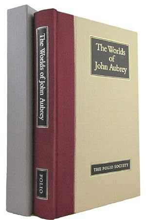 THE WORLDS OF JOHN AUBREY: Being a further selection of Brief Lives, together with excerpts from ...