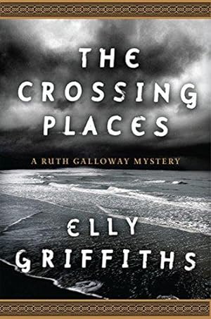 Imagen del vendedor de The Crossing Places (A Ruth Galloway Mystery) a la venta por WeBuyBooks