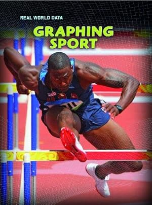 Bild des Verkufers fr Graphing Sports (Real World Data) zum Verkauf von WeBuyBooks