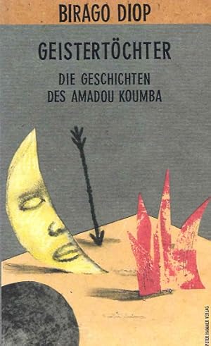 Geistertöchter. Die Geschichten des Amadou Koumba.