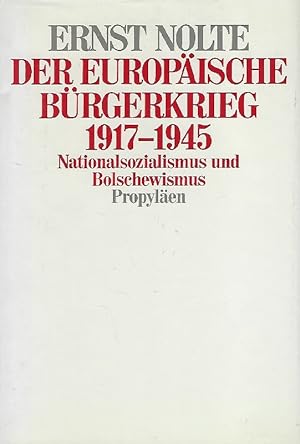 Bild des Verkufers fr Der europische Brgerkrieg : 1917 - 1945 Nationalsozialismus und Bolschewismus zum Verkauf von Antiquariat Lcke, Einzelunternehmung