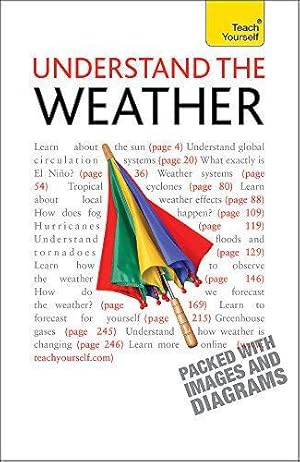 Imagen del vendedor de Understand The Weather: Teach Yourself a la venta por WeBuyBooks