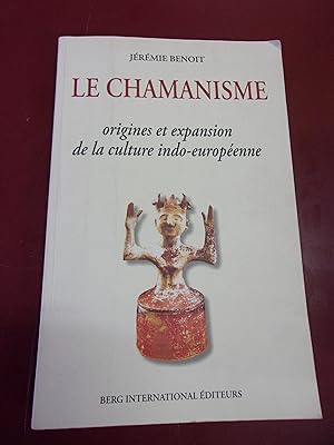 Bild des Verkufers fr Le chamanisme Origines & expansion de la culture indo-europenne zum Verkauf von Le livre de sable