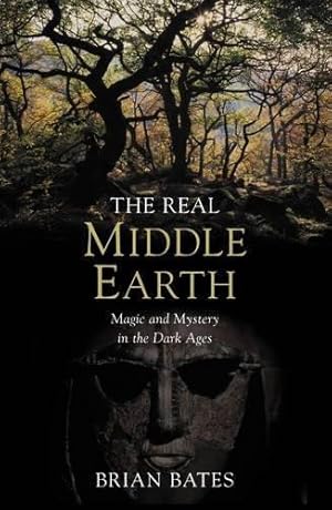 Imagen del vendedor de The Real Middle-Earth: Magic and Mystery in the Dark Ages a la venta por WeBuyBooks 2