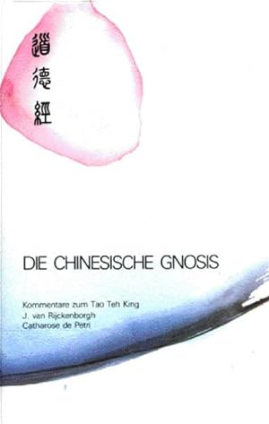 Bild des Verkufers fr Die Chinesische Gnosis: Kommentare zum Tao Teh King von Lao Tse zum Verkauf von Studibuch