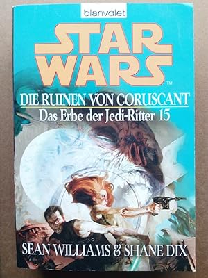 Imagen del vendedor de Star Wars: Das Erbe der Jedi-Ritter 15 - Die Ruinen von Coruscant a la venta por Versandantiquariat Jena