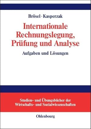 Seller image for Internationale Rechnungslegung, Prfung und Analyse: Aufgaben und Lsungen (Studien- und bungsbcher der Wirtschafts- und Sozialwissenschaften) for sale by Studibuch