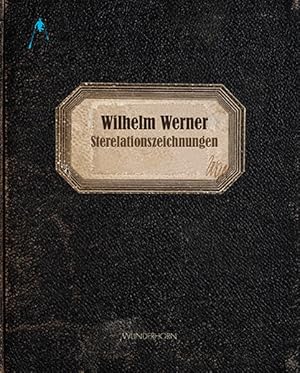 Bild des Verkufers fr Wilhelm Werner: Sterelationszeichnungen zum Verkauf von Studibuch