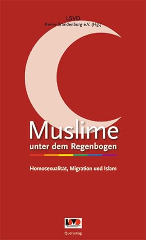 Seller image for Muslime unter dem Regenbogen: Homosexualitt, Migration und Islam for sale by Studibuch