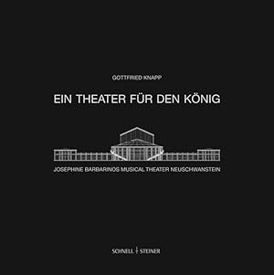 Bild des Verkufers fr Ein Theater fr den Knig - Josephine Barbarinos Musical Theater Neuschwanstein zum Verkauf von Studibuch