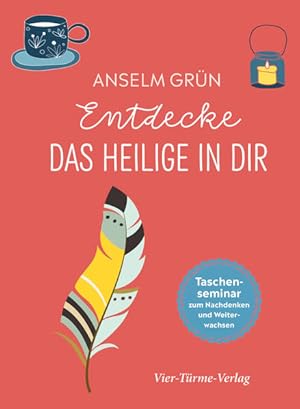 Bild des Verkufers fr Entdecke das Heilige in dir. Taschenseminar zum Nachdenken und Weiterwachsen (Taschenseminar Anselm Grn) zum Verkauf von Studibuch