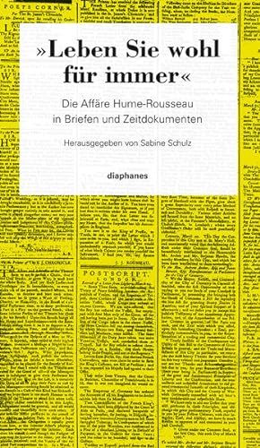 Bild des Verkufers fr Leben Sie wohl fr immer: Die Affre Hume-Rousseau in Briefen und Zeitdokumenten (hors srie) zum Verkauf von Studibuch