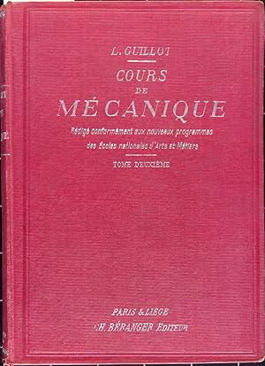 Cours de mécanique rédigé conformement aux nouveaux programmes des écoles nationales d'arts et mé...