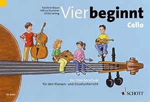 Image du vendeur pour Vier beginnt: Die Streicherschule fr den Klassen- und Einzelunterricht. Cello mis en vente par Studibuch