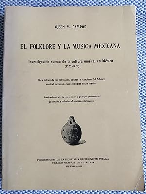 Imagen del vendedor de El folklore y la msica mexicana : investigacin acerca de la cultura musical en Mxico (1525-1925) [reproduccin facsimilar] a la venta por Perolibros S.L.