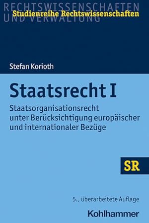 Seller image for Staatsrecht I: Staatsorganisationsrecht unter Bercksichtigung europischer und internationaler Bezge (SR-Studienreihe Rechtswissenschaften) for sale by Studibuch