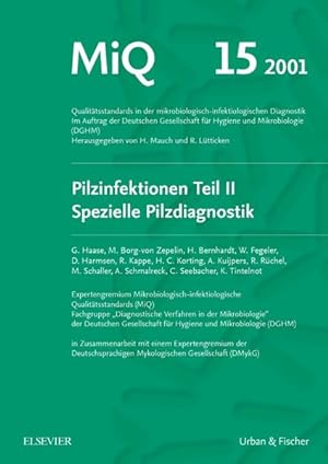 Seller image for MiQ 15: Qualittsstandards in der mikrobiologisch-infektiologische Diagnostik: Pilzinfektionen Teil II for sale by Studibuch