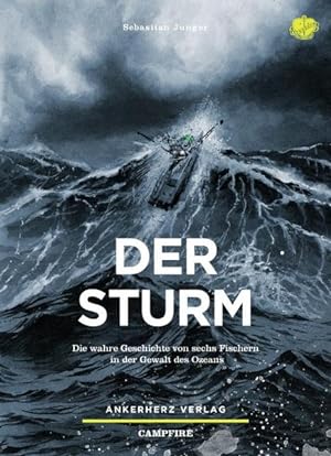 Bild des Verkufers fr Der Sturm: Die wahre Geschichte von sechs Fischern in der Gewalt des Ozeans (Campfire) zum Verkauf von Studibuch