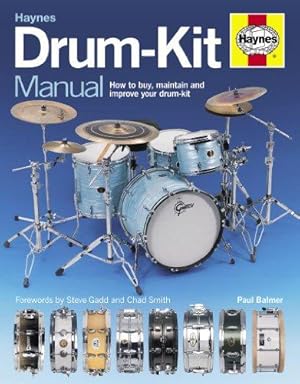 Bild des Verkufers fr Drum-Kit Manual: How to Buy, Maintain and Improve Your Drum-kit zum Verkauf von WeBuyBooks