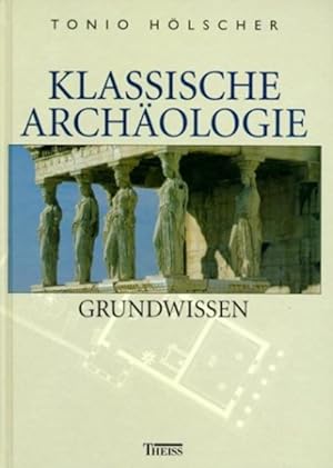 Bild des Verkufers fr Klassische Archologie: Grundwissen zum Verkauf von Studibuch