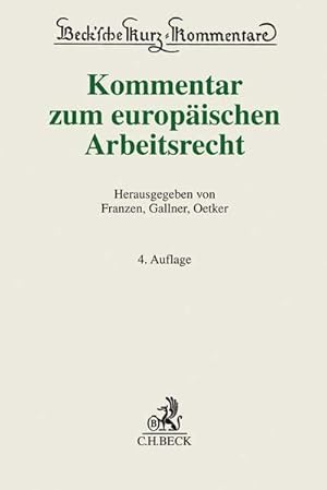 Immagine del venditore per Kommentar zum europischen Arbeitsrecht (Beck'sche Kurz-Kommentare) venduto da Studibuch