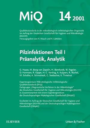 Seller image for MiQ 14: Qualittsstandards in der mikrobiologisch-infektiologische Diagnostik: Pilzinfektionen Teil I for sale by Studibuch