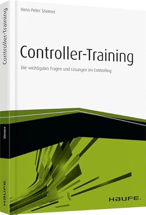 Seller image for Controller-Training: Die wichtigsten Fragen und Lsungen im Controlling (Haufe Fachbuch) for sale by Studibuch