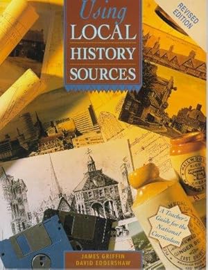 Bild des Verkufers fr Using Local History Sources, 2nd edn: A Teacher's Guide for the National Curriculum zum Verkauf von WeBuyBooks 2