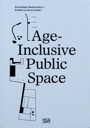 Bild des Verkufers fr Age-Inclusive Public Space (Architektur) zum Verkauf von Studibuch