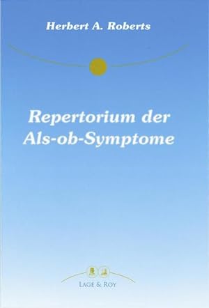 Bild des Verkufers fr Repertorium der Empfindungssymptome: ALS-OB-Symptome in der Homopathie zum Verkauf von Studibuch