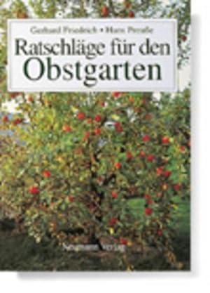 Bild des Verkufers fr Ratschlge fr den Obstgarten. Eine Anleitung fr den Selbstversorger zum Verkauf von Studibuch