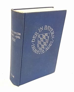 Bild des Verkufers fr Genealogisches Handbuch des in Bayern immatrikulierten Adels, Band VIII. zum Verkauf von Antiquariat Dennis R. Plummer