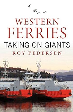 Image du vendeur pour Western Ferries: Taking on Giants mis en vente par WeBuyBooks