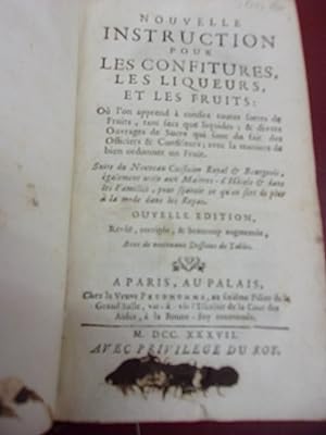 Nouvelle Instruction pour les Confitures, les Liqueurs, et les Fruits : Où l'on apprend à confire...