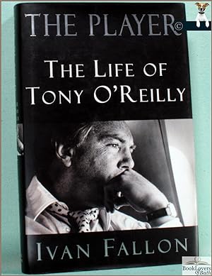 Bild des Verkufers fr The Player: The Life of Tony O'Reilly zum Verkauf von BookLovers of Bath