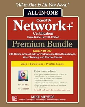 Bild des Verkufers fr CompTIA Network+ Certification Premium Bundle: All-in-One Exam Guide, Seventh Edition with Online Access Code for Performance-Based Simulations, Video . (Exam N10-007) (CERTIFICATION & CAREER - OMG) zum Verkauf von WeBuyBooks