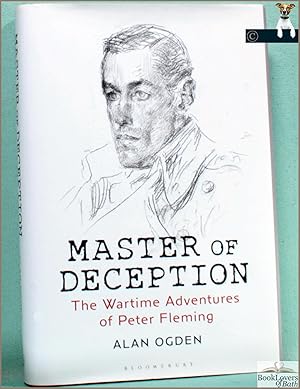 Bild des Verkufers fr Master of Deception: The Wartime Adventures of Peter Fleming zum Verkauf von BookLovers of Bath