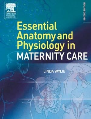 Bild des Verkufers fr Essential Anatomy & Physiology in Maternity Care, 2e zum Verkauf von WeBuyBooks