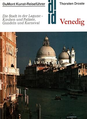 Venedig : Die Stadt in der Lagune - Kirchen und Paläste, Gondeln und Karneval. Kunst-Reiseführer ...