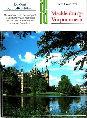 Mecklenburg-Vorpommern : Hansestädte und Backsteingotik an der Ostseeküste bis Rügen und Usedom ;...