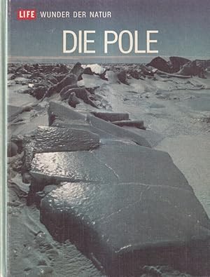 Bild des Verkufers fr Die Pole / Time-Life-Bcher; Wunder der Natur. zum Verkauf von Versandantiquariat Nussbaum