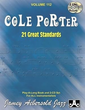 Bild des Verkufers fr Volume 112: Cole Porter - 21 Great American Standards: 21 Great Standards (Jamey Aebersold Play-A-Long Series) zum Verkauf von WeBuyBooks