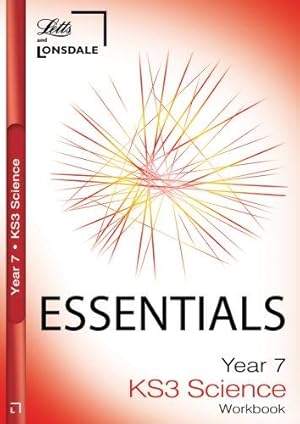 Immagine del venditore per KS3 Essentials Science Year 7 Workbook: Ages 11-12 (Key Stage Year 7 Essential Course Books): Workbook (inc. Answers) (Lonsdale Key Stage 3 Essentials) venduto da WeBuyBooks