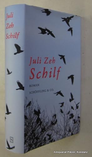 Seller image for Schilf. Roman. Frankfurt, Schffling, 2007. 380 S., 2 Bl. Or.-Pp. mit Schutzumschlag. (ISBN 9783895614316). for sale by Jrgen Patzer