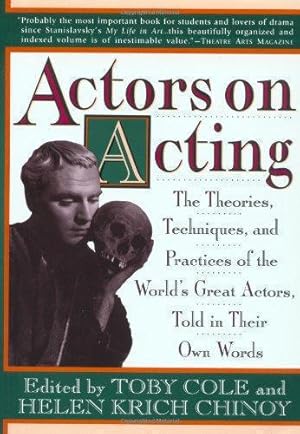 Imagen del vendedor de Actors on Acting: The Theories, Techniques, and Practices of the World's Great Actors, Told in Their Own Words a la venta por WeBuyBooks