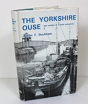 The Yorkshire Ouse The history of a River Navigation