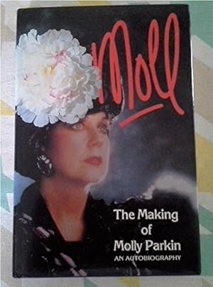 Imagen del vendedor de Moll: Making of Molly Parkin - An Autobiography a la venta por WeBuyBooks