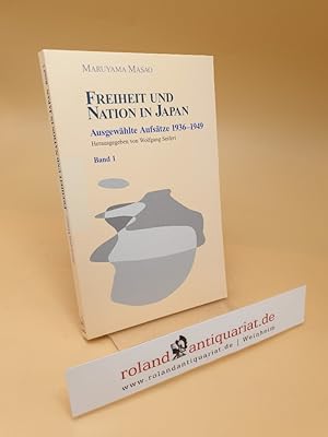 Bild des Verkufers fr Freiheit und Nation in Japan ; Ausgewhlte Aufstze 1936-1949 ; Band 1 (Japan und sein Jahrhundert) zum Verkauf von Roland Antiquariat UG haftungsbeschrnkt