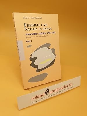 Seller image for Freiheit und Nation in Japan ; Ausgewhlte Aufstze 1936-1949 ; Band 2 for sale by Roland Antiquariat UG haftungsbeschrnkt