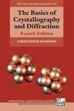 Bild des Verkufers fr The Basics of Crystallography and Diffraction: Fourth Edition (International Union of Crystallography Texts on Crystallography) zum Verkauf von WeBuyBooks